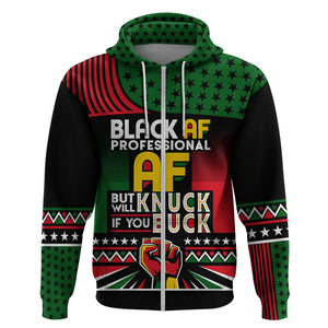 Black AF Professional AF But Will Knuck If You Hoodie African Pride - Afroprintwear